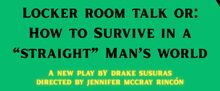 LOCKER ROOM TALK to Make World Premiere in Brooklyn After Boulder Readings
