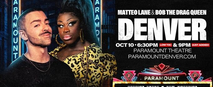MATTEO LANE & BOB THE DRAG QUEEN to Perform at Denver's Paramount Theatre