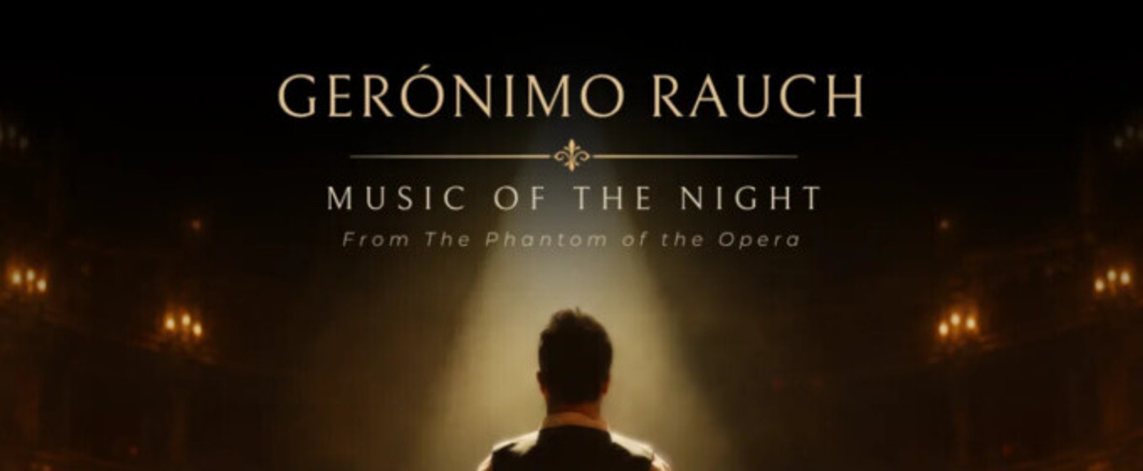 Gerónimo Rauch desvela su single MUSIC OF THE NIGHT para celebrar sus 26 años en escena