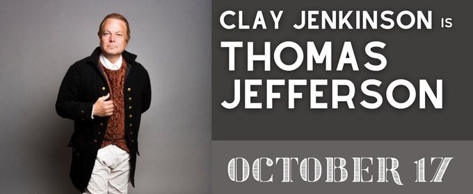 Clay Jenkinson to Portray Thomas Jefferson at Raue Center For The Arts