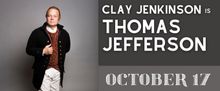 Clay Jenkinson to Portray Thomas Jefferson at Raue Center For The Arts