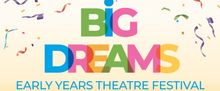 Polka Theatre's BIG DREAMS Early Years Festival Will Return With UK and International