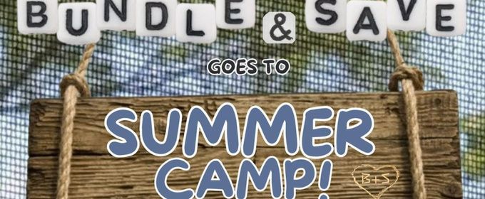 BUNDLE & SAVE GOES TO SUMMER CAMP To Play Brooklyn Comedy Collective