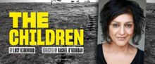 Rachel O'Riordan to Direct THE CHILDREN Revival at Lyric Hammersmith