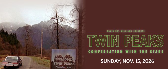 TWIN PEAKS: Conversation with the Stars to Play Kauffman Center