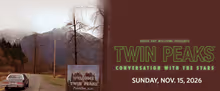 TWIN PEAKS: Conversation with the Stars to Play Kauffman Center