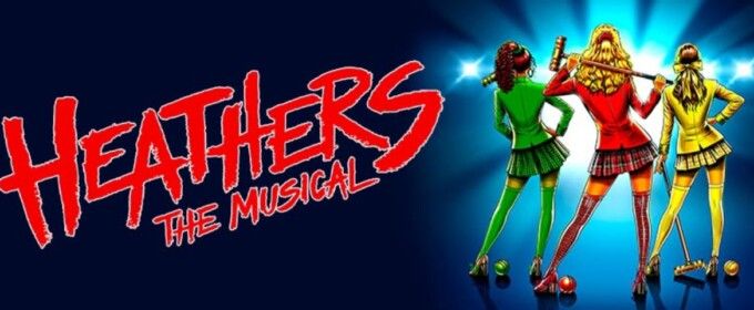 REVIEW: The Cult Classic Coming Of Age Story, HEATHERS THE MUSICAL Captivates A New Generation