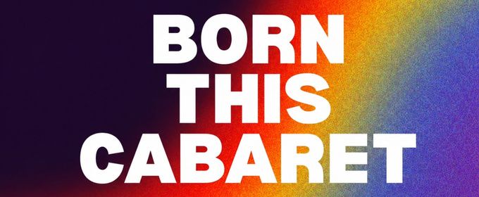 EPIC Players Los Angeles to Present BORN THIS CABARET