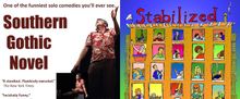 Solo Comedies SOUTHERN GOTHIC NOVEL and STABILIZED NOT CONTROLLED to Play at Norris C