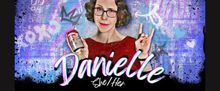 Trans- and Sobriety-focused Solo Show DANIELLE SHE/HER to Come to LA’s Hudson Theat