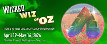Seattle Men's Chorus to Perform WICKED WIZ OF OZ Across Puget Sound