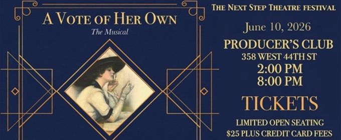 A VOTE OF HER OWN to Make NYC Debut at Next Step Theatrical Festival