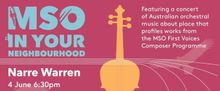 Melbourne Symphony Orchestra Will Host MSO IN YOUR NEIGHBOURHOOD in Narre Warren
