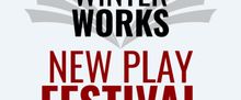 WINTERWORKS NEW PLAY FESTIVAL to Launch at Third Avenue PlayWorks