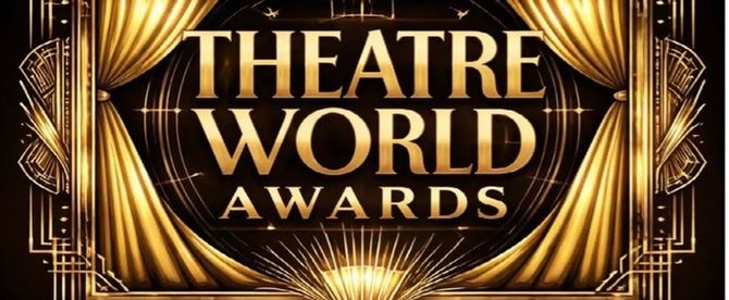 2026 Theatre World Award Honorees Revealed