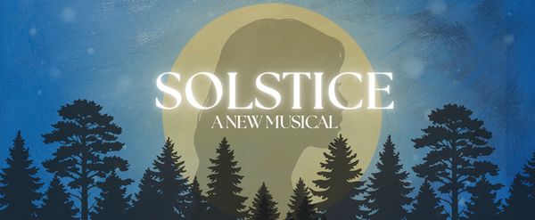 Solstice Returns To Glens Falls In Developmental Production