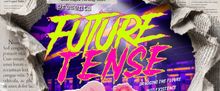 FUTURE TENSE Returns To Under St. Marks Presented By Frigid Nightcap