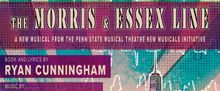 Penn State Centre Stage to Debut THE MORRIS & ESSEX LINE by Salzman & Cunningham