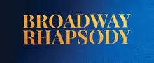 BROADWAY RHAPSODY To Be Hosted At Opera Holland Park