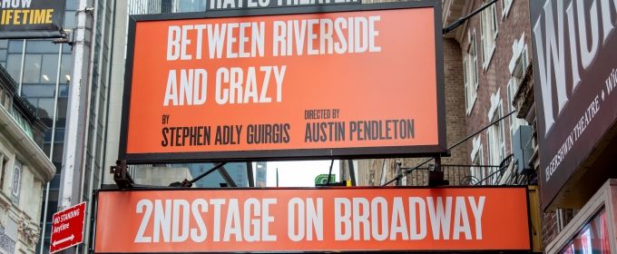 Up on the Marquee: BETWEEN RIVERSIDE AND CRAZY Photos