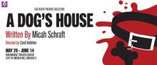 A DOG'S HOUSE to Open at Ego Death Theatre Collective in Chicago