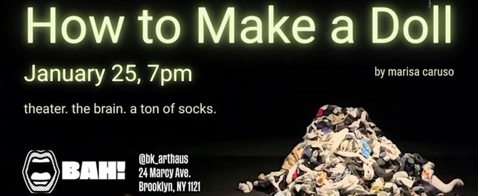 Interview: Marisa Caruso Explores Mental Health in HOW TO MAKE A DOLL at Brooklyn Art Haus
