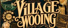 VILLAGE WOOING Will Come  to The House of the Redeemer From Gingold Theatrical Group