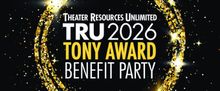 Theater Resources Unlimited to Host Tony Awards Watch Party Fundraiser