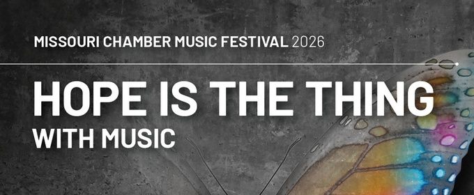 MISSOURI CHAMBER MUSIC FESTIVAL to Return for 16th Season at The Sheldon