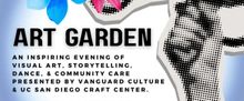 Vanguard Culture and UC San Diego Craft Center Will Host ART GARDEN in April