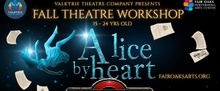 ALICE BY HEART Workshop for Teens to Open at Valkyrie Theatre Company
