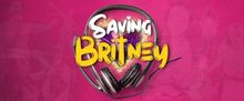 SAVING BRITNEY Will Return at Edinburgh Fringe 2026