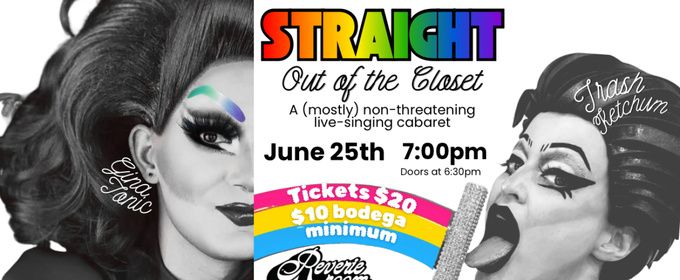 STRAIGHT OUT OF THE CLOSET To Be Performed At The Reverie Room