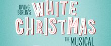 IRVING BERLIN'S WHITE CHRISTMAS to Open at the Schoolhouse on Mainstreet