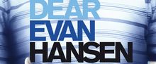 DEAR EVAN HANSEN to Open at Lone Star College-North Harris in Houston