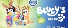 BLUEY'S BIG PLAY Will Come to the Harrison Opera House in 2027