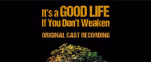 Listen: IT'S A GOOD LIFE IF YOU DON'T WEAKEN Cast Recording is Available Now