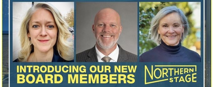 Northern Stage Adds Three New Members to Its Board of Directors