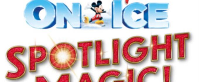 DISNEY ON ICE SPOTLIGHT MAGIC! to Open at Belmont Park's UBS Arena