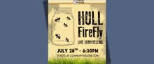 Hull FireFly to Mark 10+ Years of Live Storytelling at The Company Theatre