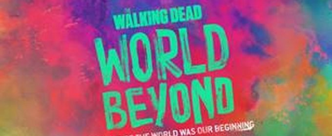 Photo Flash: AMC Releases New Images of THE WALKING DEAD: WORLD BEYOND Photos
