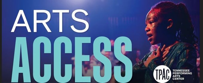 TPAC to Expand Arts Access Initiative for Middle Tennessee Communities