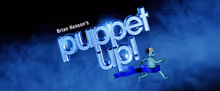 Brian Henson's Stage Show PUPPET UP! Will Embark on Fall Tour
