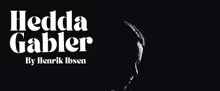 HEDDA GABLER Will Be Performed By Modern Classics Theatre Company With Cast Talkback