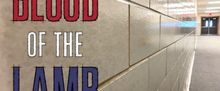 BLOOD OF THE LAMB to Make Regional Premiere at Strand Theater in Baltimore