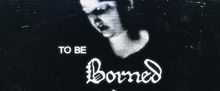 TO BE BORNED to Make World Premiere at Chain Theatre Summer Festival