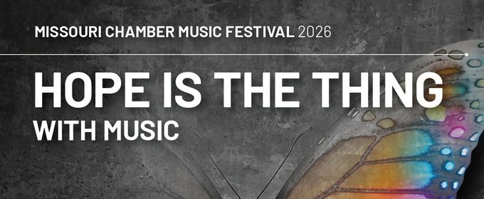 MISSOURI CHAMBER MUSIC FESTIVAL Will Return for 16th Annual Season at The Sheldon