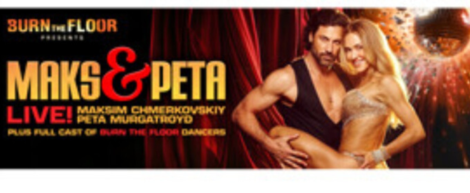 BURN THE FLOOR PRESENTS MAKS & PETA LIVE! is Coming to the Tanger Center