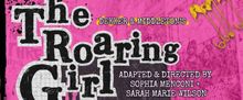 THE ROARING GIRL to Open at Spooky Action Theater with Theatre Prometheus