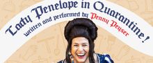 LADY PENELOPE IN QUARANTINE! To Play Atlanta Fringe Festival